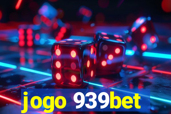 jogo 939bet